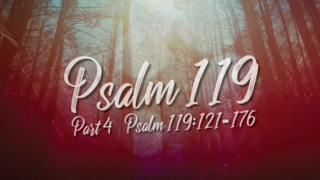 Psalm 119 Part 4 — Verses 121-176 episode artwork