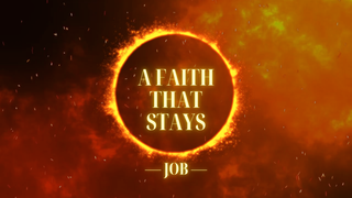A Faith that Stands the Test of Time. Job 1:1-5