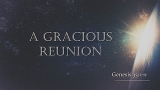 A Gracious Reunion