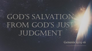 God's Salvation from God's Just Judgment