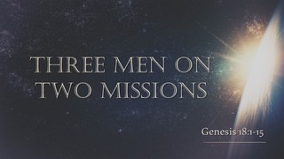 Three Men on Two Missions