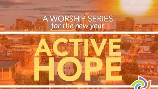 Active Hope: The Gift of Uncertainty