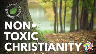 Non-Toxic Christianity: Jesus Died Because God was Angry