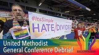United Methodist General Conference Debrief