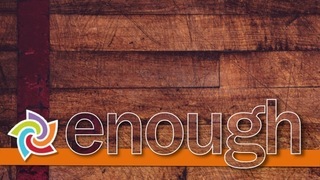 Enough