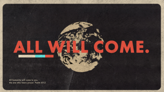 All Will Come