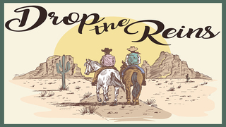 Drop the Reins