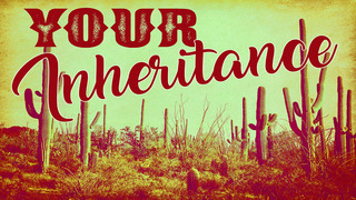 Your Inheritance