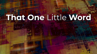 That One Little Word