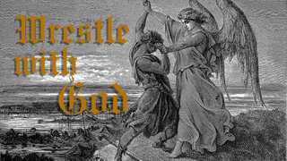 Wrestle With God