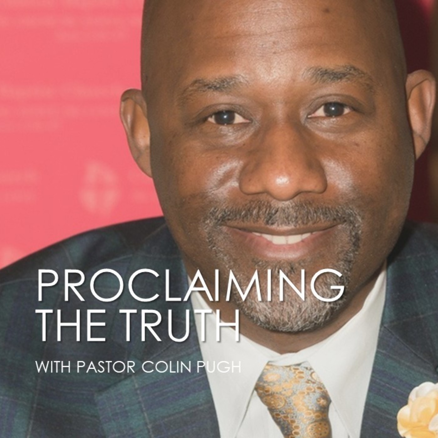 Proclaiming the Truth with Colin Pugh